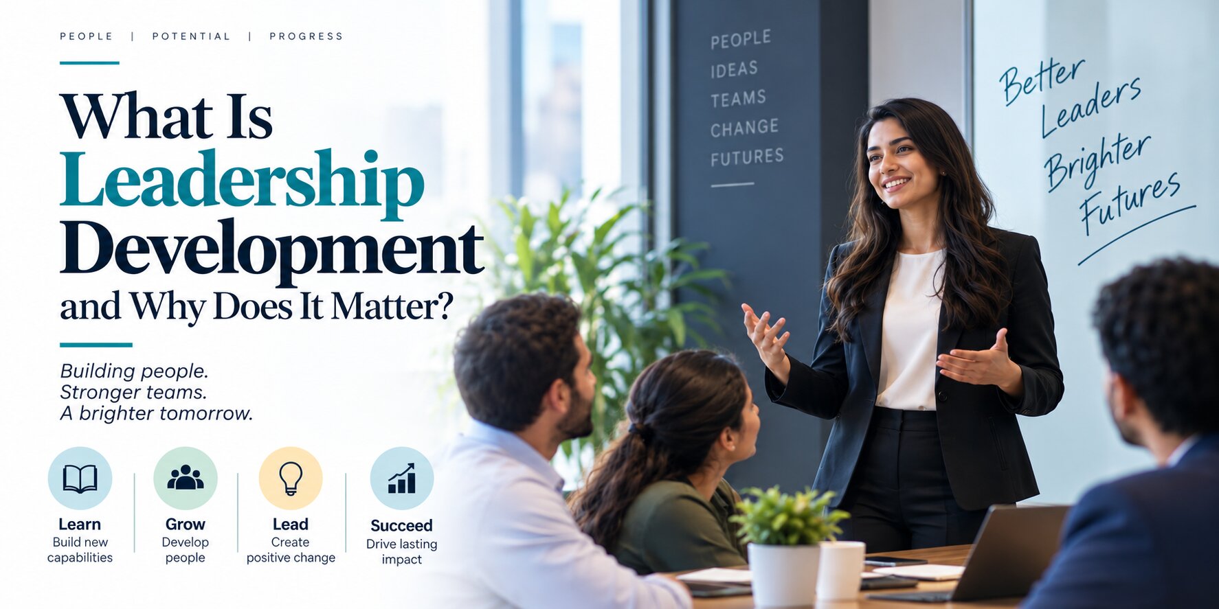 What Is Leadership Development and Why Does It Matter? 