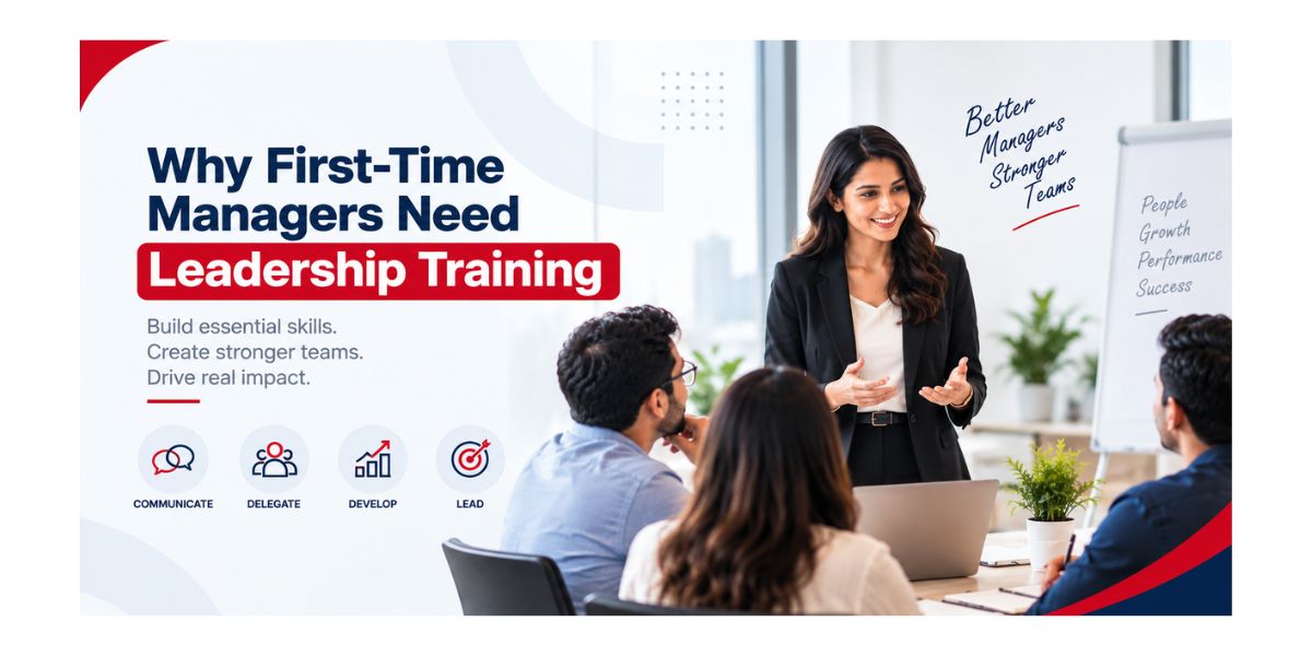 Why First-Time Managers Need Leadership Training